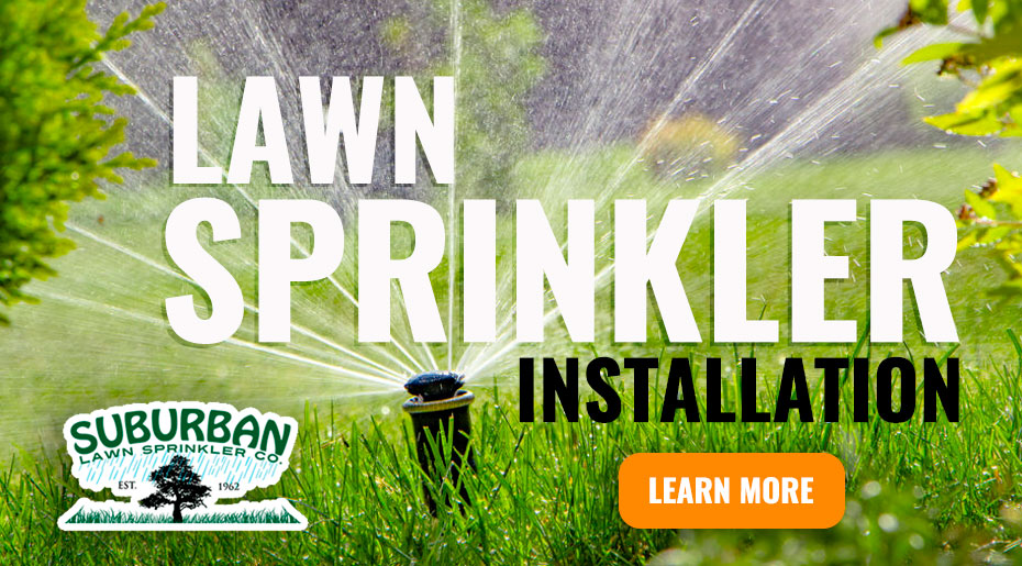 Sprinkler watering grass with text "Lawn Sprinkler Installation" and a logo for Suburban Lawn Sprinkler Co. Button says "Learn More.